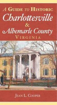 Paperback A Guide to Historic Charlottesville & Albemarle County, Virginia Book