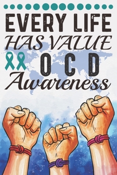 Every Life Has Value OCD Awareness: College Ruled OCD Awareness Journal, Diary, Notebook 6 x 9 inches with 100 Pages
