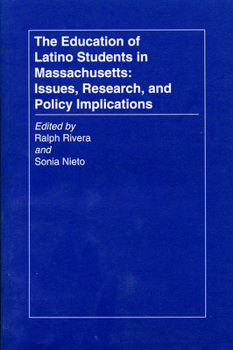Paperback The Education of Latino Students in Massachusetts: Issues, Research, and Policy Implications Book