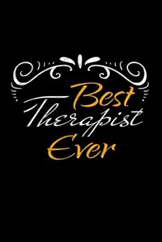 Paperback Best Therapist Ever: Blank Lined Journal Gift For Therapist Book