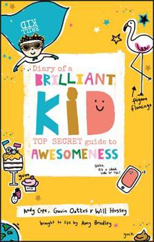 Paperback Diary of a Brilliant Kid: Top Secret Guide to Awesomeness Book
