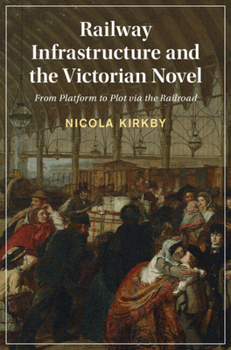 Hardcover Railway Infrastructure and the Victorian Novel Book