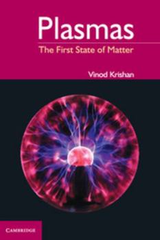 Hardcover Plasmas: The First State of Matter Book