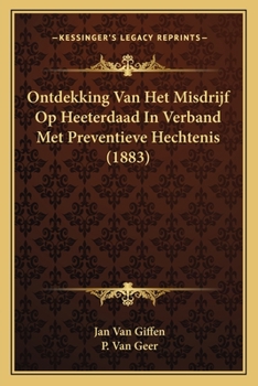 Paperback Ontdekking Van Het Misdrijf Op Heeterdaad In Verband Met Preventieve Hechtenis (1883) [Dutch] Book