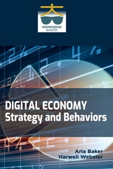 Hardcover Digital Economy: Strategy and Behaviors: The Enterprise Journey Book