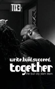 Paperback Write. Build. Succeed. Together: The Bull City Slam Team Book