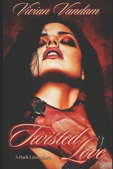 Twisted Love: A Dark Taboo Romance (Fatal Attraction Duet)