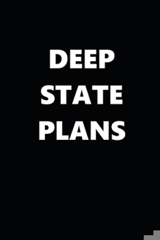 Paperback 2020 Daily Planner Political Theme Deep State Plans 388 Pages: 2020 Planners Calendars Organizers Datebooks Appointment Books Agendas Book