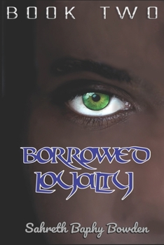 Borrowed Loyalty - Book  of the Visitor's Blood