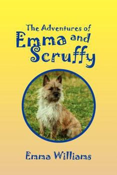 Paperback The Adventures of Emma and Scruffy Book