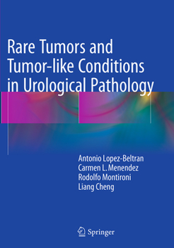 Paperback Rare Tumors and Tumor-Like Conditions in Urological Pathology Book