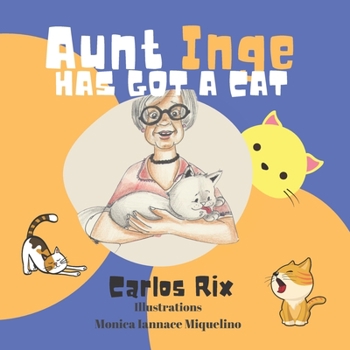 Paperback Aunt Inge Got a Cat: A true story Book