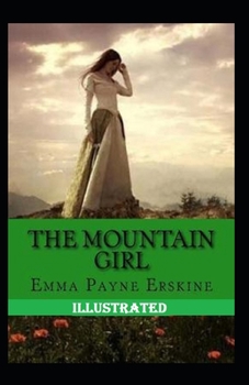 The Mountain Girl Illustrated
