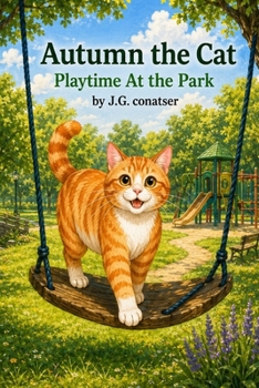 Autumn the Cat: Playtime At the Park