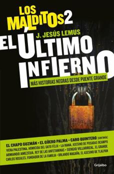 Paperback El ?ltimo Infierno. M?s Historias Negras Desde Puente Grande/ The Last Hell: Mor E Dark Tales from Puente Grande [Spanish] Book