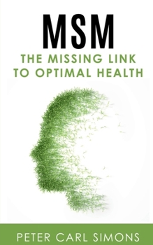 Paperback MSM - The Missing Link to Optimal Health Book