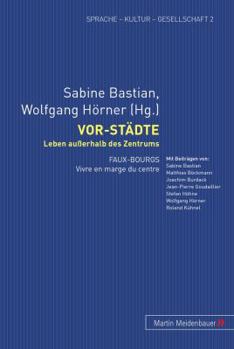 Paperback Vorstaedte - Leben Außerhalb Des Zentrums: Faux-Bourgs - Vivre En Marge Du Centre [French] Book