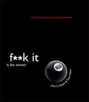 Hardcover F**k It Is the Answer Book