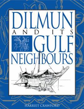 Paperback Dilmun and Its Gulf Neighbours Book