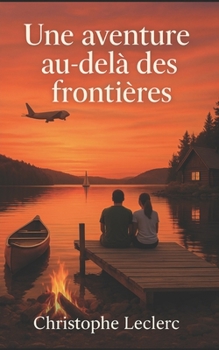 Paperback Une aventure au-delà des frontières [French] Book