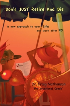 Paperback Don't Just Retire and Die Book
