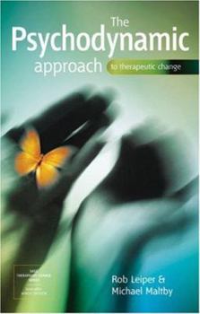 Paperback The Psychodynamic Approach to Therapeutic Change Book