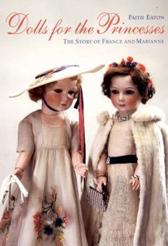 Hardcover Dolls for the Princesses: The Story of France and Marianne Book