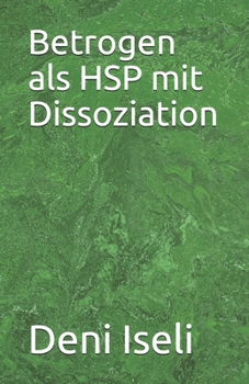 Paperback Betrogen als HSP mit Dissoziation [German] Book