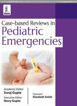 Paperback Case-Based Reviews in Pediatric Emergencies Book