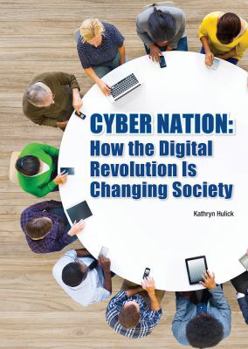 Hardcover Cyber Nation: How the Digital Revolution Is Changing Society Book
