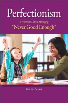 Paperback Perfectionism: A Practical Guide to Managing "Never Good Enough" Book