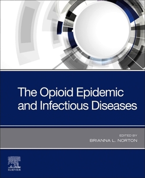Paperback The Opioid Epidemic and Infectious Diseases Book