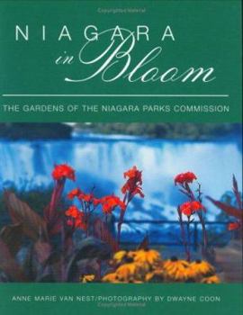 Niagara in Bloom: The Gardens of the Niagara Parks Commission
