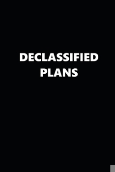 Paperback 2020 Weekly Planner Funny Humorous Declassified Plans 134 Pages: 2020 Planners Calendars Organizers Datebooks Appointment Books Agendas Book