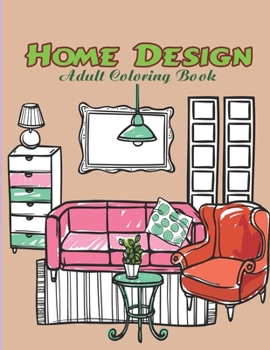 Paperback Home Design: Adult Coloring Book (Stress Relieving Creative Fun Drawings to Calm Down, Reduce Anxiety & Relax.Great Christmas Gift Book