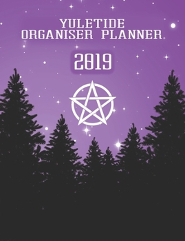 Paperback Yuletide Organiser Planner 2019: Yuletide Diary: All the things you need to write down to organise your Yule - Purple Cover Book