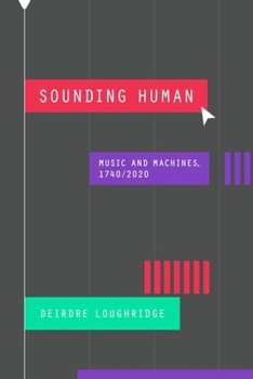 Hardcover Sounding Human: Music and Machines, 1740/2020 Book
