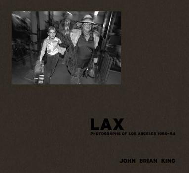 LAX: Photographs of Los Angeles 1980–84