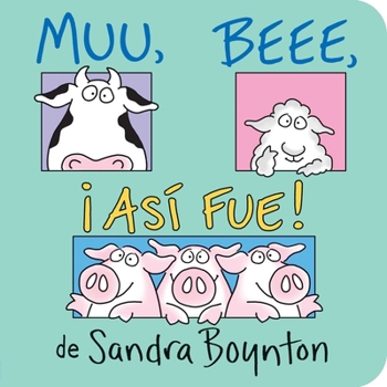 Muu, Beee, ¡Así Fue! (Moo, Baa, La La La!) Book Cover