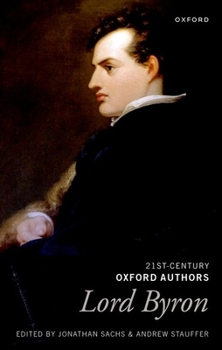 Lord Byron: Selected Writings - Book  of the 21st-Century Oxford Authors