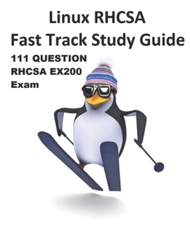 Paperback Linux RHCSA Fast Track Study Guide EX200 Exam: The sample exam covers EX200 exam objectives for Red Hat Enterprise Linux 7 (RHEL 7) Book