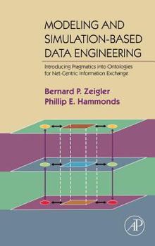 Hardcover Modeling and Simulation-Based Data Engineering: Introducing Pragmatics Into Ontologies for Net-Centric Information Exchange Book