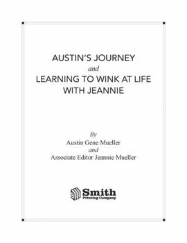 Hardcover Austin's Journey and Learning to Wink at Life with Jeannie Book