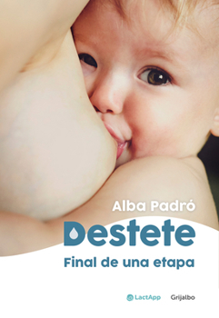 Paperback Destete. Final de Una Etapa / Weaning. the End of a Phase [Spanish] Book