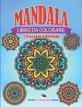 Paperback Libro Da Colorare Mandala (Italian Edition) [Italian] Book