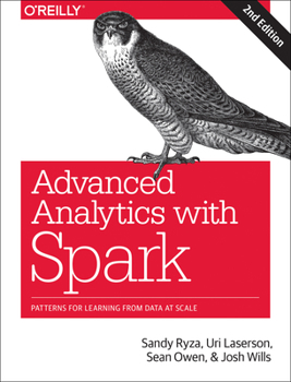 Paperback Advanced Analytics with Spark: Patterns for Learning from Data at Scale Book