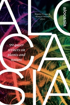 Paperback Alocasia: 99 queer writers on plants and nature Book