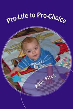 Paperback Pro-Life to Pro-Choice Book