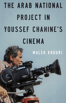 Paperback The Arab National Project in Youssef Chahine's Cinema Book
