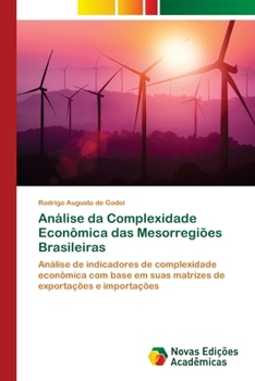 Paperback Análise da Complexidade Econômica das Mesorregiões Brasileiras [Portuguese] Book